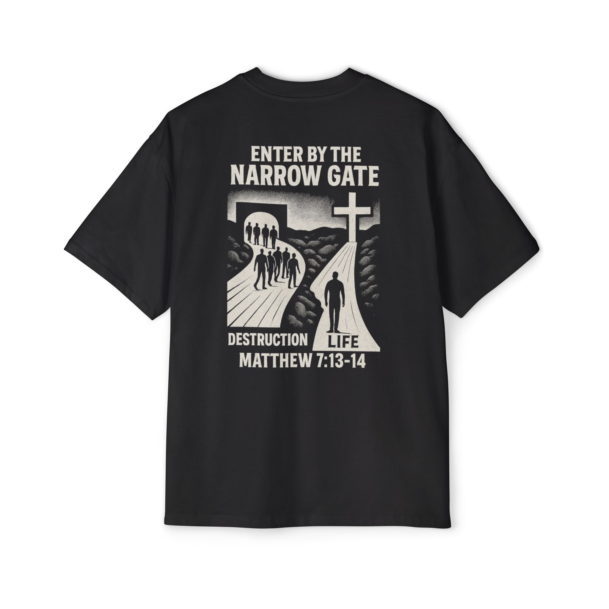 MATTHEW 7:13-14 – OVERSIZED TEE