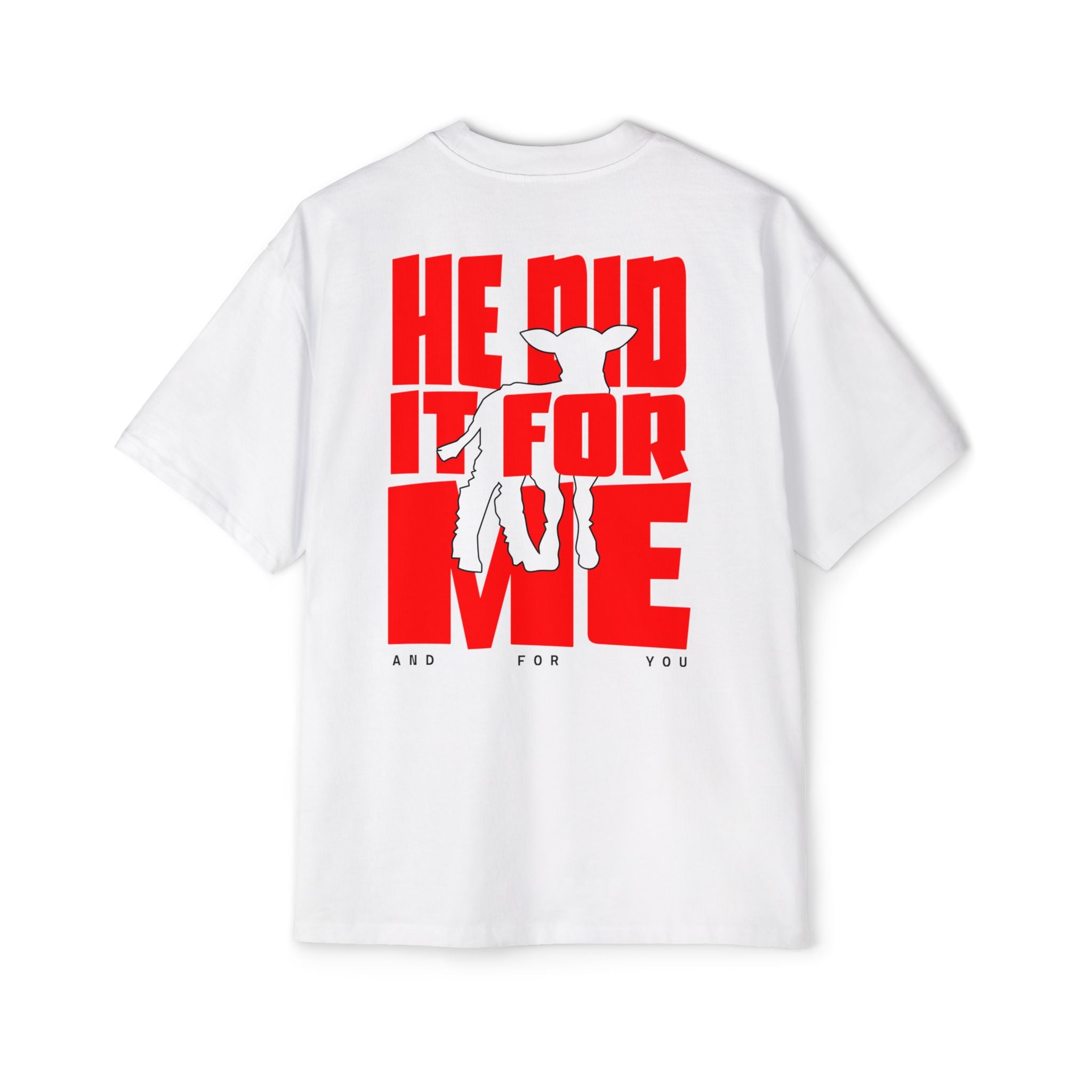 HE DID IT FOR ME – OVERSIZED TEE