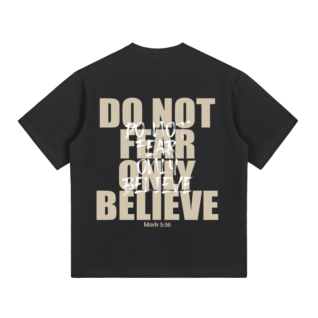 Do Not Fear - Black T-Shirt