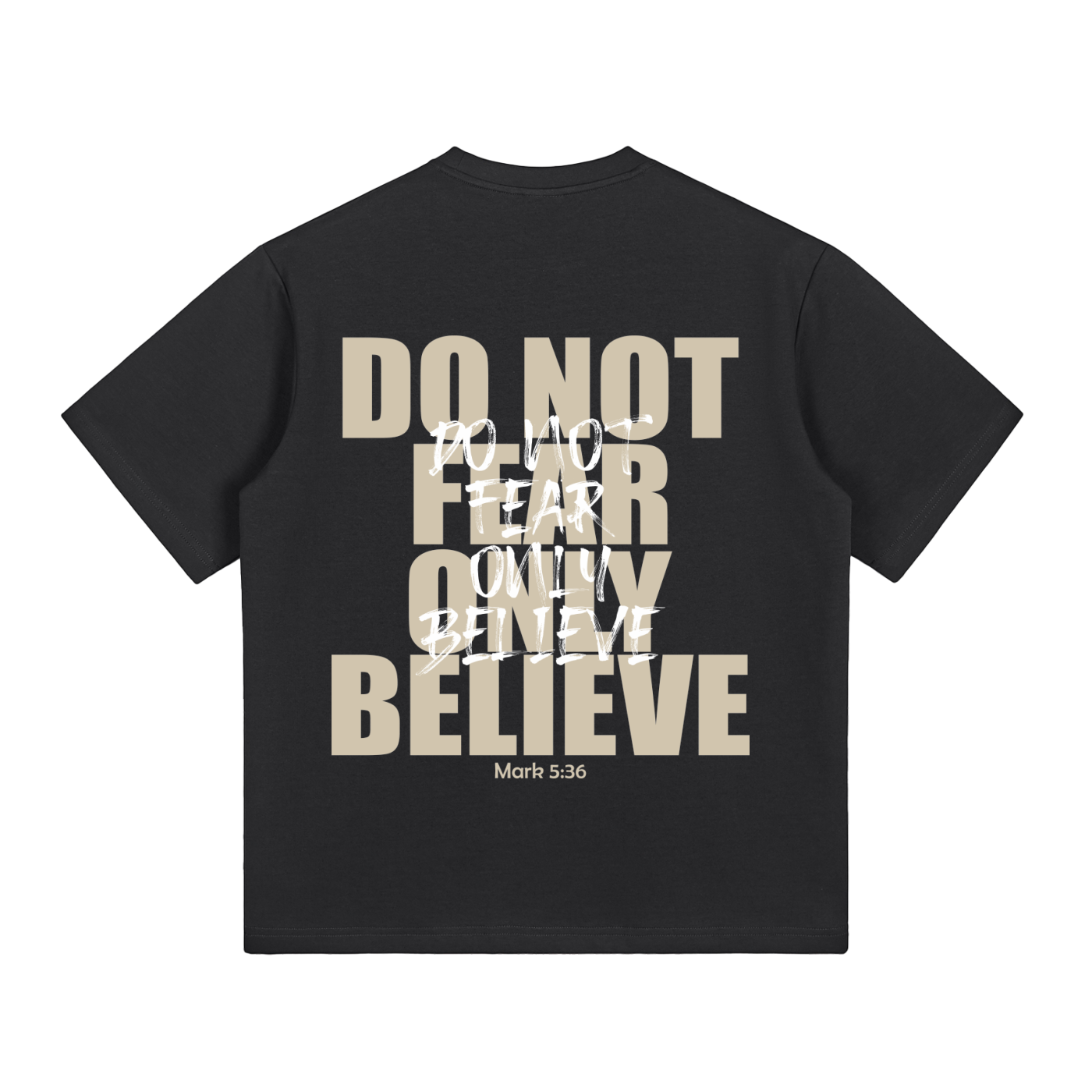 Do Not Fear - Black T-Shirt