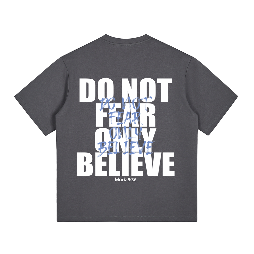 Do Not Fear - Gray T-Shirt