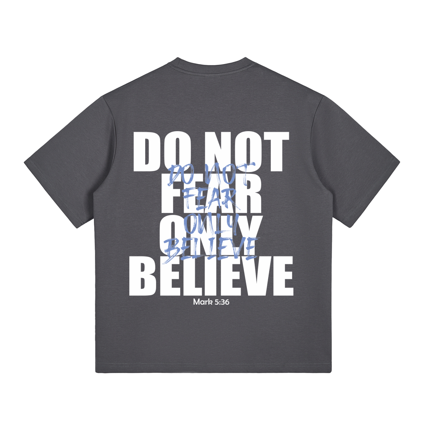 Do Not Fear - Gray T-Shirt