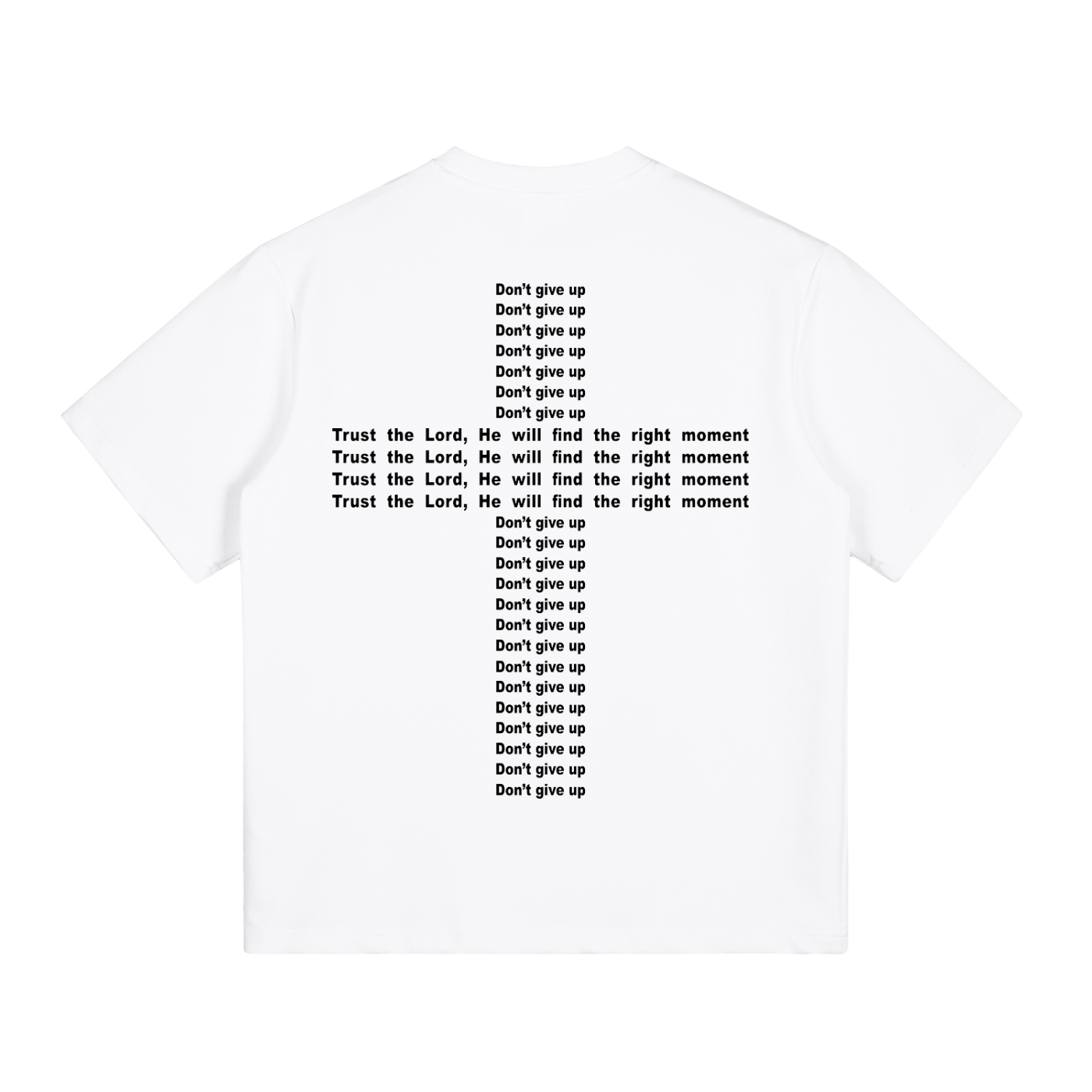 Don't Give Up - White T-Shirt
