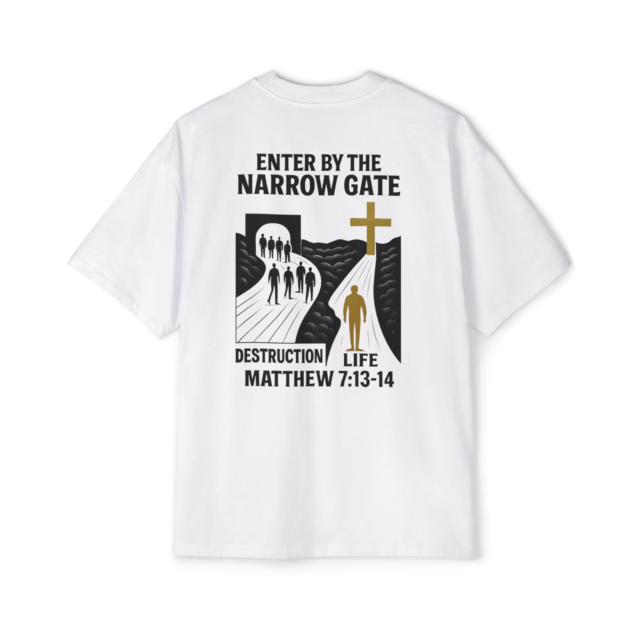 MATTHEW 7:13-14 – OVERSIZED TEE