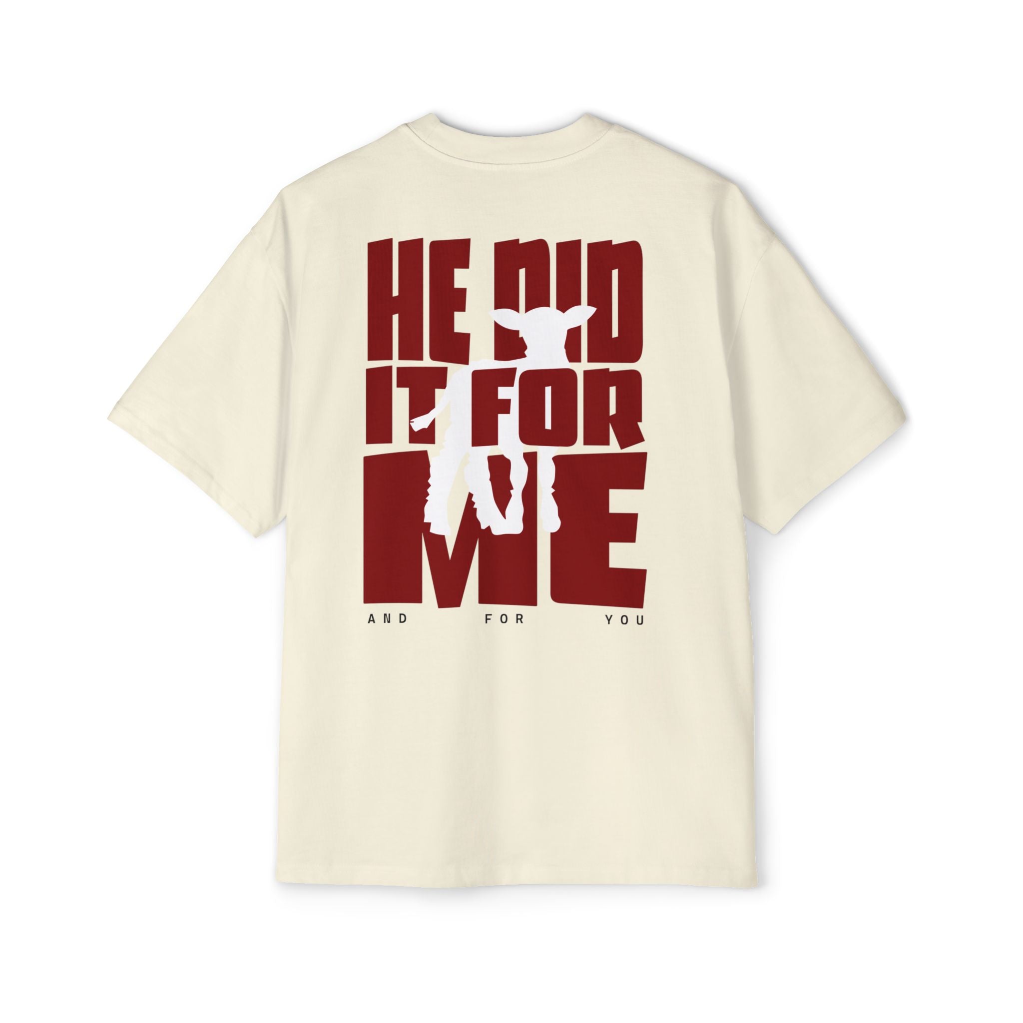 HE DID IT FOR ME – OVERSIZED TEE