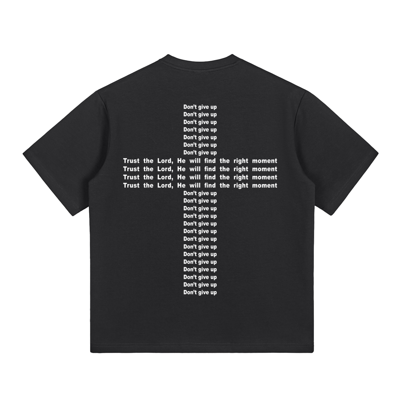 Don't Give Up - Black T-Shirt