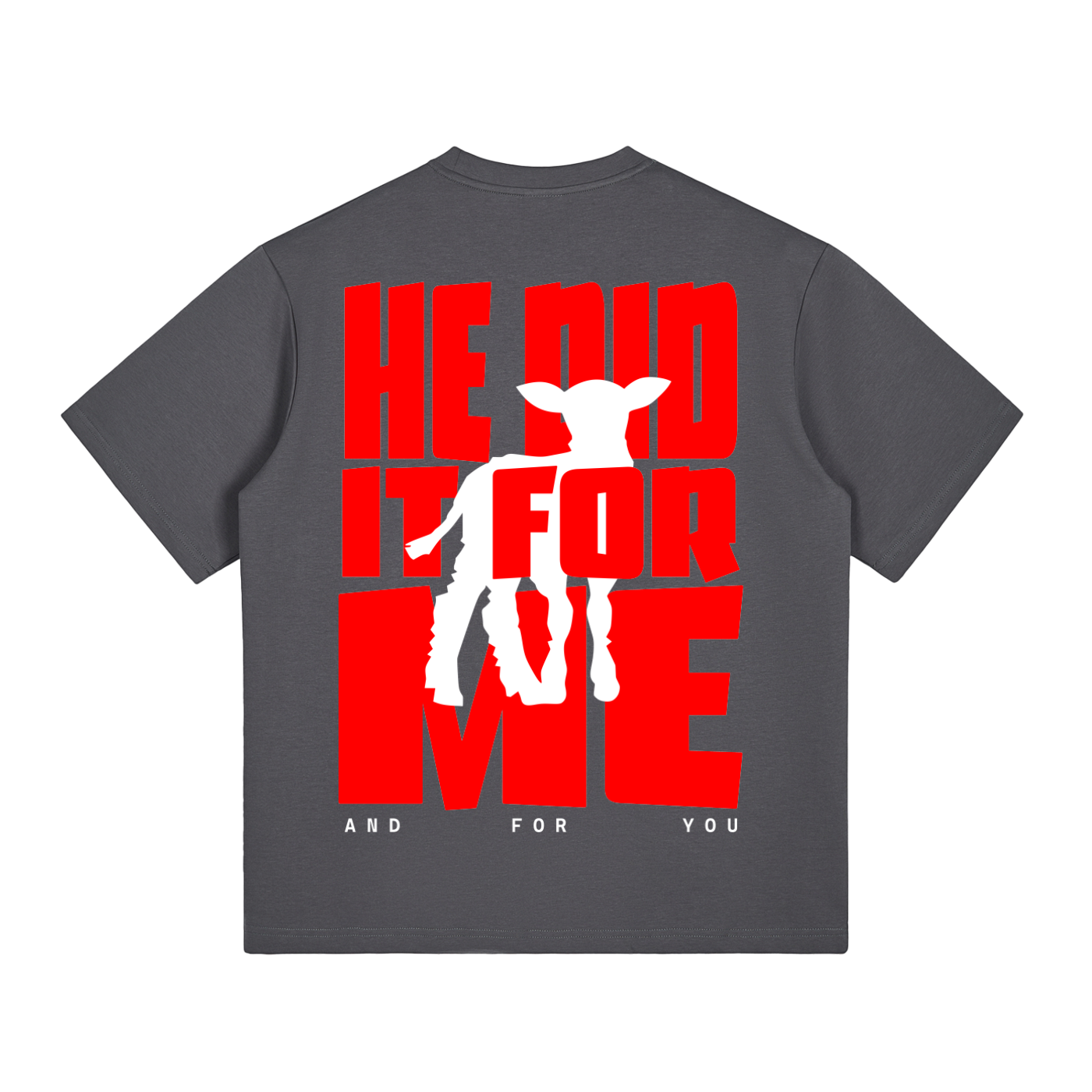 He Did It For Me - Gray T-Shirt